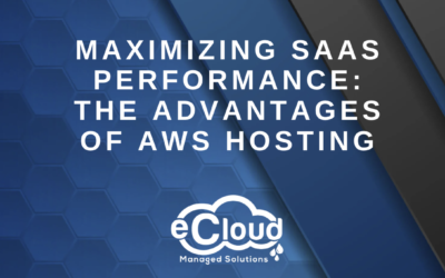 Maximizing SaaS Performance: The Advantages of AWS Hosting