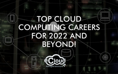Top Cloud Computing Careers for 2022 and Beyond